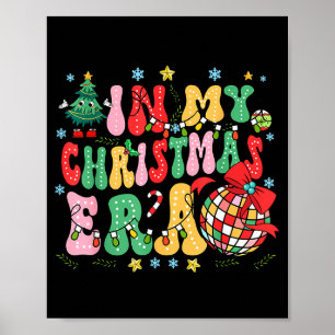 Retro Groovy Christmas In My Christmas Era Xmas  Poster