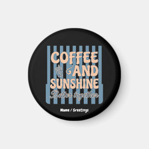 Retro Groovy Coffee and Sunshine Better Together Magnet