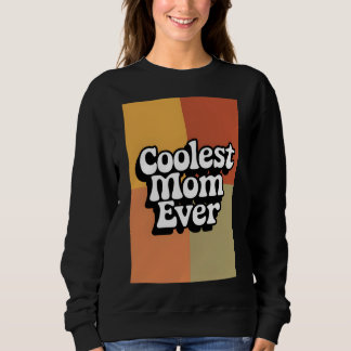  Retro Groovy Coolest Mum Ever Sweatshirt