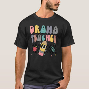 Retro Groovy Drama Teacher Welcome Back To School  T-Shirt