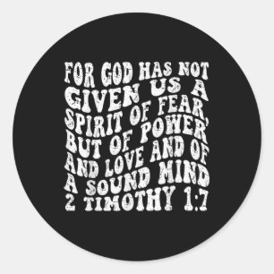 Retro Groovy Faith 2 Timothy 1 7 For God Has Not G Classic Round Sticker