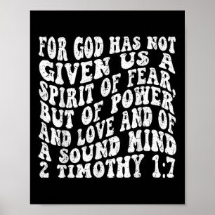 Retro Groovy Faith 2 Timothy 1 7 For God Has Not G Poster