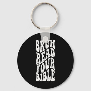 Retro Groovy Faith Bruh Read Your Bible Christian Key Ring