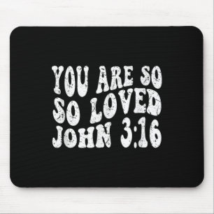 Retro Groovy Faith John 3 16 You Are So So Loved C Mouse Pad