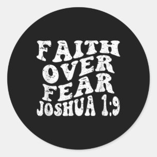 Retro Groovy Faith Joshua 1 9 Faith Over Fear Chri Classic Round Sticker