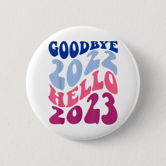 Retro Groovy Goodbye 2022 Hello 2023 New Year’s Ev 6 Cm Round Badge (Front)