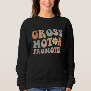 Retro Groovy Gross Motor Promoter OT Occupational Sweatshirt