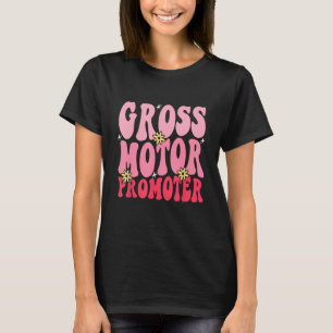 Retro Groovy Gross Motor Promoter OT Occupational T-Shirt