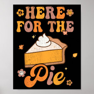 Retro Groovy Here For The Pie Thanksgiving Pumpkin Poster