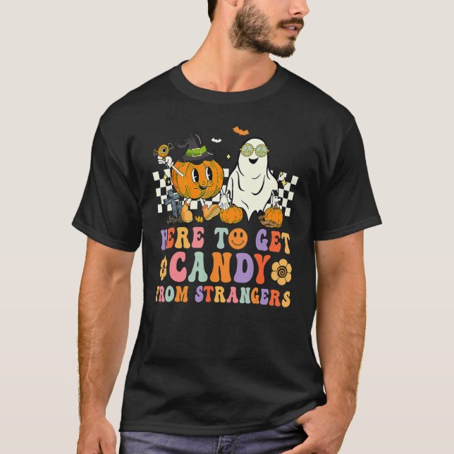 Retro Groovy Here To Get Candy Strangers Halloween T-Shirt (Front)