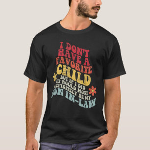 Retro Groovy I Don t Have a Favorite Child Son in T-Shirt