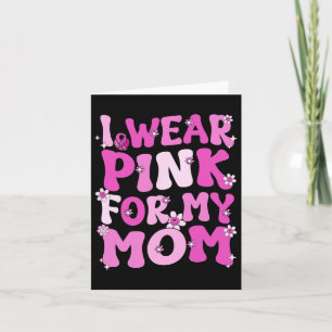 Retro Groovy I Wear Pink For My Mum Breast Cancer  Card