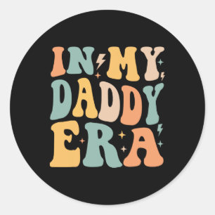 Retro Groovy In My Daddy Era Father&# s Day  Classic Round Sticker