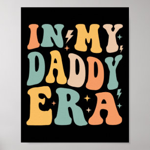 Retro Groovy In My Daddy Era Father&# s Day  Poster