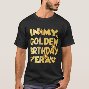 Retro Groovy In My Golden Birthday Era  T-Shirt