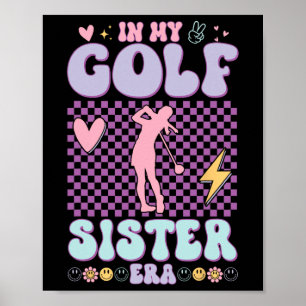 Retro Groovy In My Golf Sister Era Golf Lover Poster