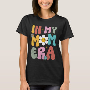 Retro Groovy In My Mum Era Floral Mother's Day T-Shirt