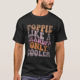 Retro Groovy Poppie Like a Grandpa Only Cooler Vin T-Shirt