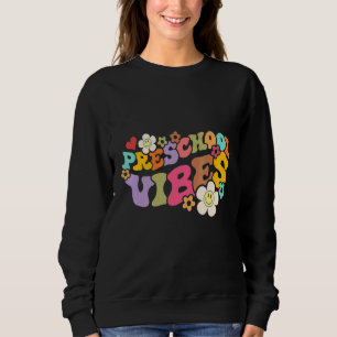 Retro Groovy Preschool Vibes Pre K Teacher Back To Sweatshirt