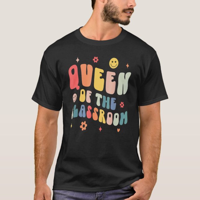 Retro Groovy Queen Of The Classroom Teacher Back T T-Shirt (Front)