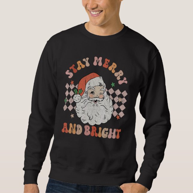 Retro Groovy Stay Merry And Bright Santa Claus Chr Sweatshirt (Front)