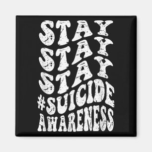 Retro Groovy Stay Stay Stay Suicide Awareness Suic Magnet