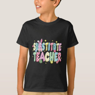 Retro Groovy Substitute Teacher Bunny Ear Easter T-Shirt