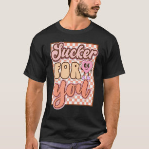 Retro Groovy Sucker For You Happy Valentine's Day T-Shirt