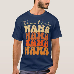 Retro Groovy Thankful Mama Funny Fall Autumn Thank T-Shirt