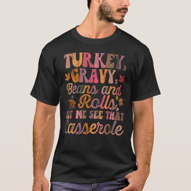 Retro Groovy Thanksgiving  Turkey Gravy Beans And  T-Shirt (Front)
