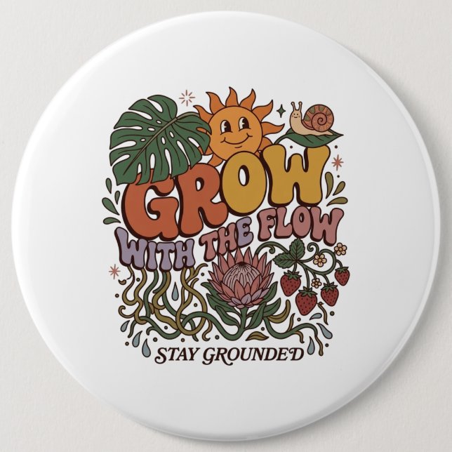 Retro Grow With The Flow | Vintage 90s Button (Front)