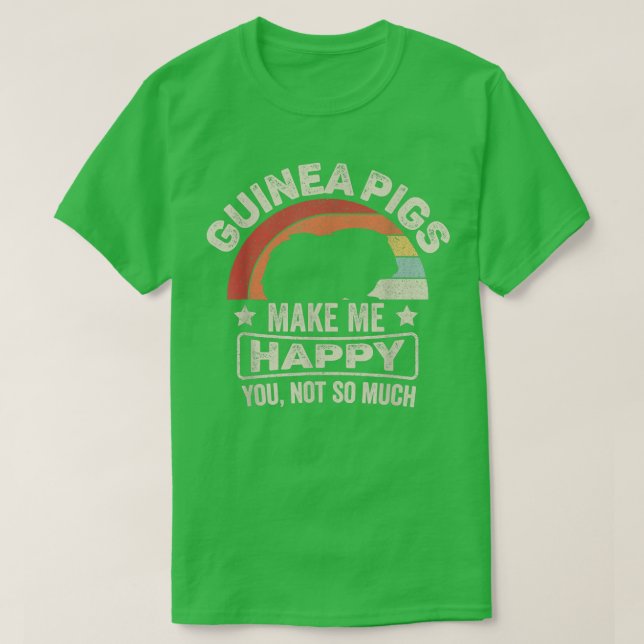 Retro Guinea Pigs Make Me Happy You Not So Much Gu T-Shirt (Design Front)