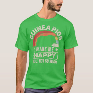 Retro Guinea Pigs Make Me Happy You Not So Much Gu T-Shirt