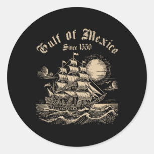 Retro Gulf Of Mexico 1550 Not Us America Vintage B Classic Round Sticker