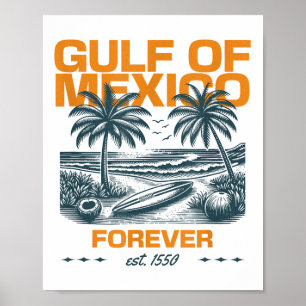 Retro Gulf Of Mexico Est 1550 Forever Beach Gulf O Poster