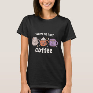 Retro Halloween Coffee Scary Til I Get Coffee Spoo T-Shirt