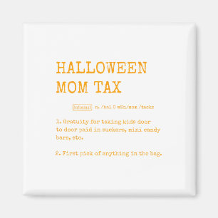 Retro Halloween Mum Tax Definition Trick Or Treat  Magnet