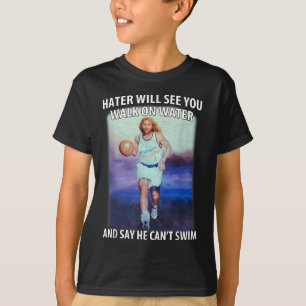 Retro Haters Will See You Walk Jesus On The Water T-Shirt