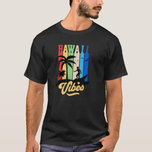 Retro Hawaii Vibes Surfing Beach Waves Sunset Beac T-Shirt