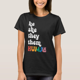 Retro He She They Them Human LGBTQ Pride Mens Wome T-Shirt