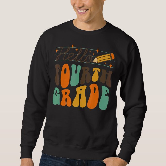 Retro Hello Fourth Grade Team Back To School Teach Sweatshirt (Front)