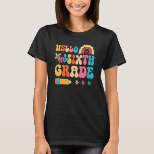 Retro Hello Sixth Grade Rainbow First Day Back To  T-Shirt