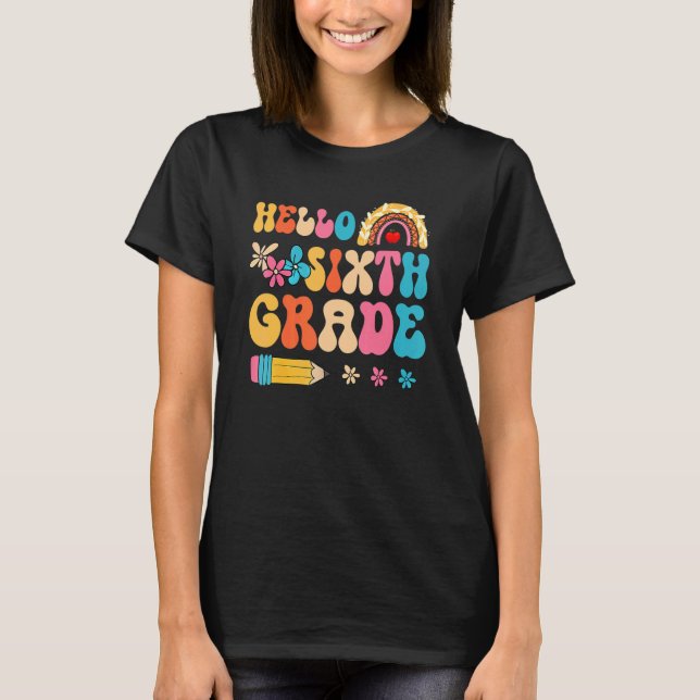 Retro Hello Sixth Grade Rainbow First Day Back To  T-Shirt (Front)
