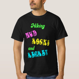 Retro Hiking Mud Rocks and Regret T-Shirt