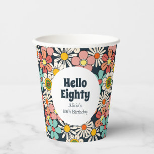 Retro Hippie Groovy Flower Hello Eighty Birthday Paper Cups