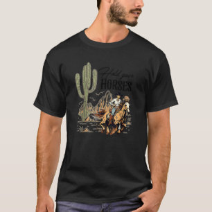 Retro Hold Your Horses Western Cowgirls Wild West T-Shirt