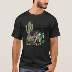 Retro Hold Your Horses Western Cowgirls Wild West T-Shirt