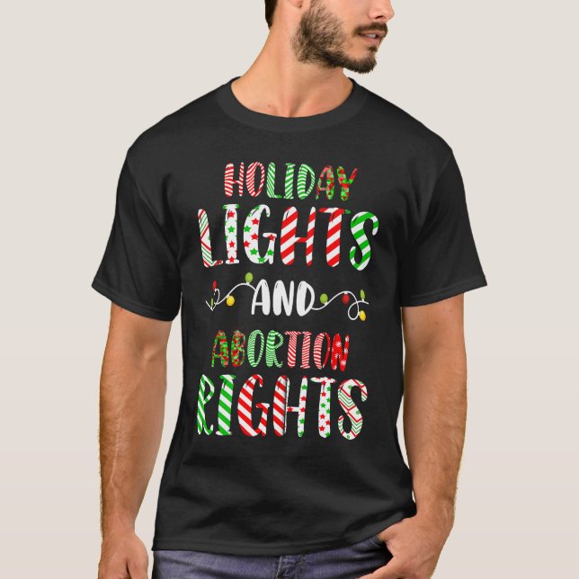 Retro Holiday Lights And Abortion Rights Pro Choic T-Shirt (Front)