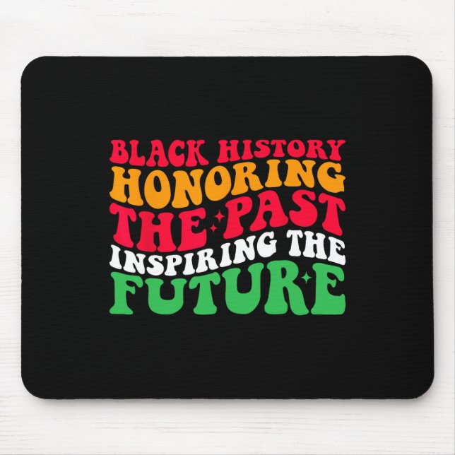 Retro Honouring Past Inspiring Future Men Women Bl Mouse Pad (Front)