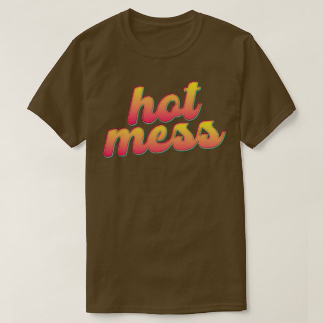 Retro Hot Mess Funny Quote T-Shirt (Design Front)
